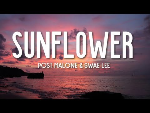 Post Malone – Sunflower (Lyrics) ft. Swae Lee (Spider-Man: Into the Spider-Verse)