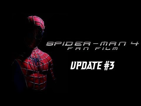Spider-Man 4 (Fan Film): Update #3