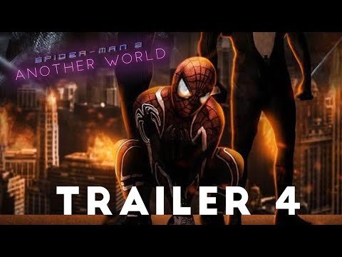 SPIDER-MAN 2: ANOTHER WORLD TRAILER 4  *FULL FILM