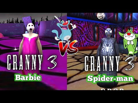Granny 3 Barbie Vs Granny 3 Spider-Man With Oggy and Jack