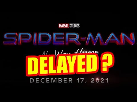 SPIDER-MAN NO WAY HOME RELEASE DELAYED? Venom Trailer Easter Egg Marvel Box Office Breakdown