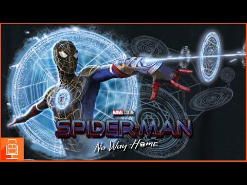 BREAKING Spider-Man No Way Home Peter’s Multiverse Magic Powers Revealed