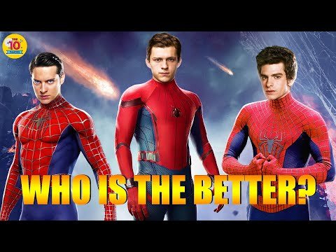 Who Is The Best Spider-Man? Tobey Maguire, Andrew Garfield, Tom Holland