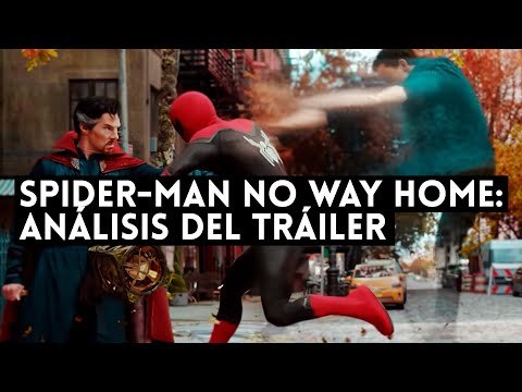 SPIDER-MAN NO WAY HOME: Análisis del TRÁILER con TODOS los DETALLES – Llega el MULTIVERSO