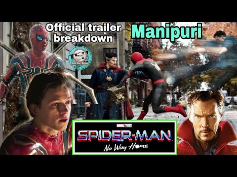 “Spider-man: no way home” official trailer breakdown || Explained in Manipuri