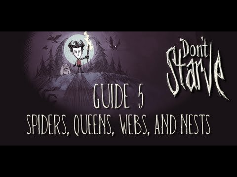 Don’t Starve Guide #5 – Spiders, Queens, Webs, and Nests