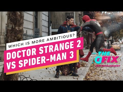 Dr. Strange, Spider-Man Debate Whose Marvel Movie is More “Ambitious” – IGN The Fix: Entertainment