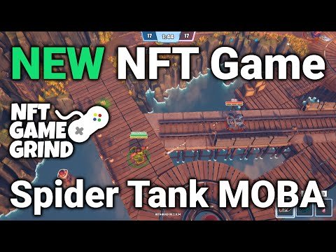 NEW NFT Game Spider Tank MOBA – FIRST LOOK (NFT GAME GRIND)
