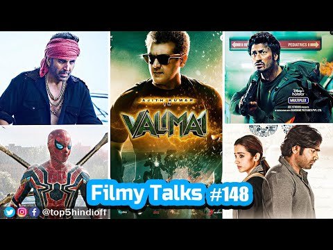 Filmy Talks #148 – Valimai Release, Bachchan Pandey, Sanak, 96 Remake, Spider-Man 3, Disney Plus Day