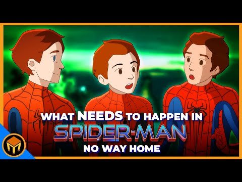 What NEEDS To Happen in Spider-Man: No Way Home FEAT. GodzillaMendoza
