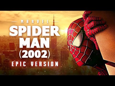 Sam Raimi’s Spider-Man Theme | EPIC VERSION