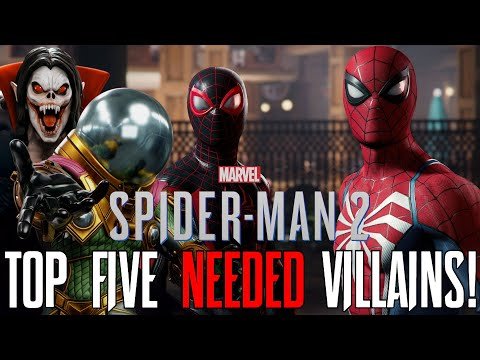 Top 5 Villains Marvel’s Spider-Man 2 NEEDS!!!