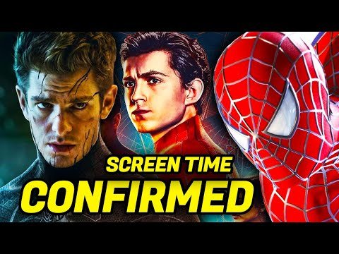 SPIDER-MAN NO WAY HOME | Tobey and Andrew Screen Time REVEALED! MCU Spider-Man News!