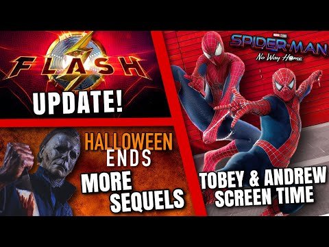 Spider-Man No Way Home Update, Halloween Ends Not Final Movie, The Flash & MORE!!