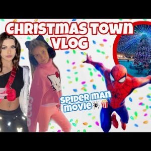 Christmas Town & New Spider-Man Movie 3D !|| VLOGMAS DAY 17
