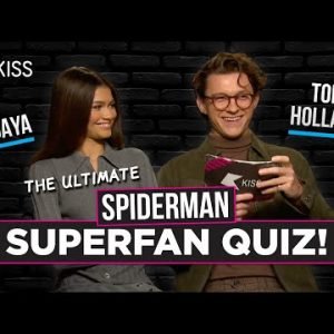 TOM HOLLAND AND ZENDAYA TAKE ON THE ULTIMATE SPIDER-MAN QUIZ!