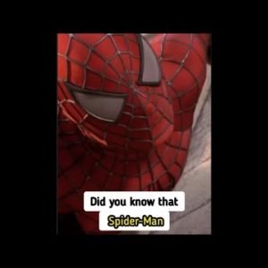 Did you know that in ‘Spider-Man’ ?