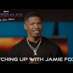 SPIDER-MAN: NO WAY HOME – Catching Up with Jamie Foxx