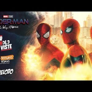 Spider-Man No Way Home | RESUMEN con Fedelobo y Te Lo Resumo