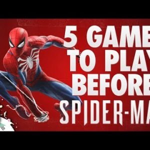 5 Games You Should Play Before Spider-Man PS4
