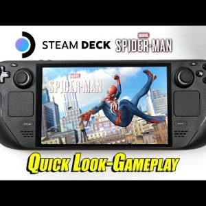 Spider-Man On The Steam Deck Is Pretty Awesome! Quick Gameplay Look