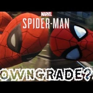Has Spider-Man PS4 Been DOWNGRADED?!? No… It Hasn’t…