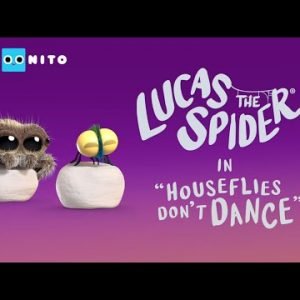 Lucas the Spider – Houseflies Don’t Dance – Short