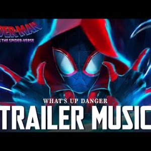 SPIDER-MAN: Across The Spider-Verse | TRAILER 2 MUSIC SONG (What’s Up Danger Epic Version Remix)