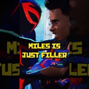 Miles Morales Is A Filler Character NOT Spider-Man | Spider-Man Across the Spider-Verse Explained