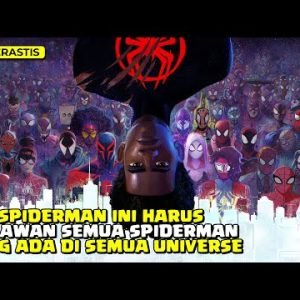 BERKUMPULNYA SEMUA SPIDERMAN!!! || Alur Cerita FIlm SPIDERMAN: ACROSS THE SPIDER VERSE (2023)